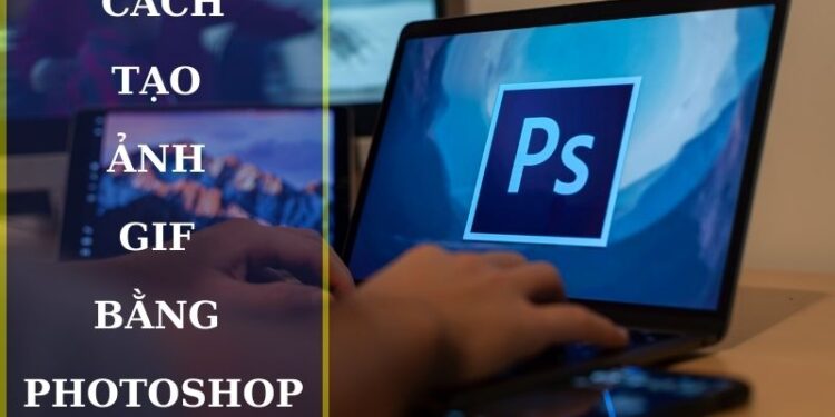 tạo ảnh gif bằng photoshop